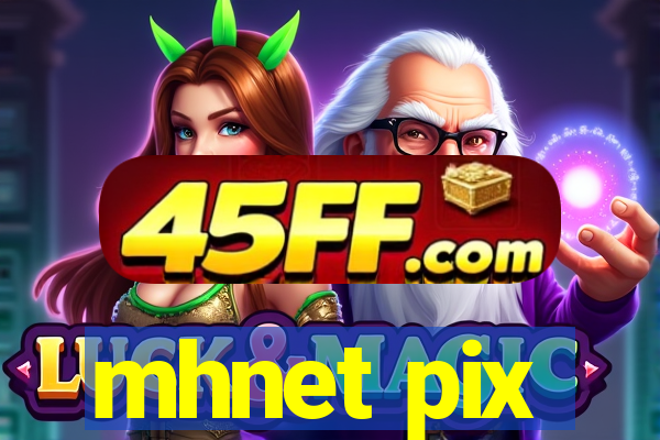mhnet pix